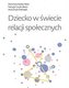 Dziecko w świecie relacji społecznych