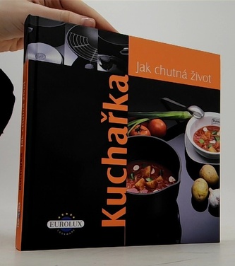 Kuchařka jak chutná život