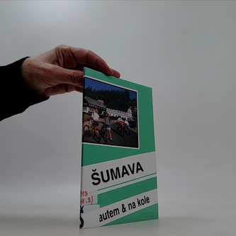 Šumava Autem a na kole