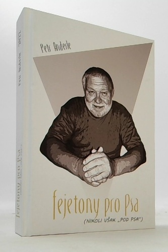 Fejetony pro Psa (nikoli však "pod psa")