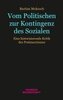 Vom Politischen zur Kontingenz des Sozialen