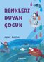 Renkleri Duyan Cocuk