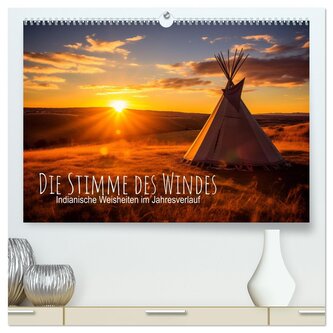 Die Stimme des Windes: Indianische Weisheiten im Jahresverlauf (hochwertiger Premium Wandkalender 2026 DIN A2 quer), Kunstdruck