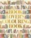 The Book Lover's Colouring Book