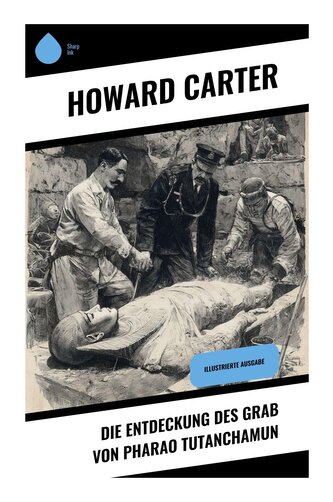 Die Entdeckung des Grab von Pharao Tutanchamun
