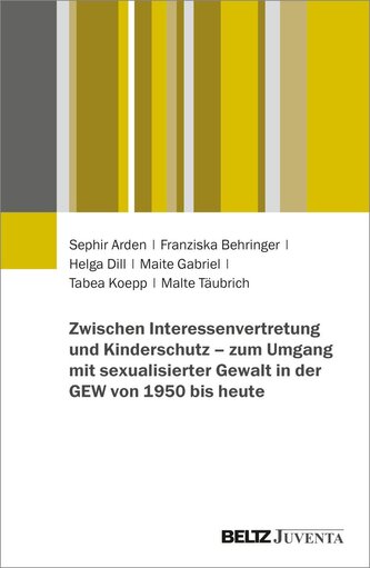 Zwischen Interessenvertretung und Kinderschutz - zum Umgang mit sexualisierter Gewalt in der GEW von 1950 bis heute