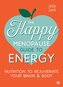 The Happy Menopause Guide to Energy