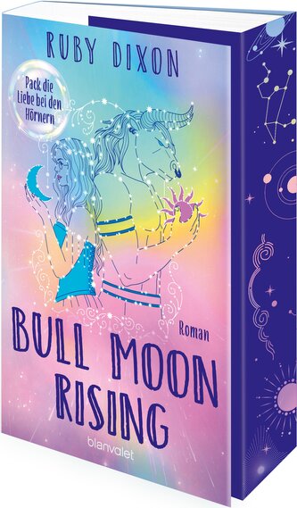 Bull Moon Rising - Pack die Liebe bei den Hörnern