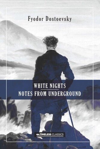 White Nights & Notes from the Underground