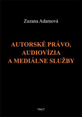 Autorské právo, audiovízia a mediálne služby