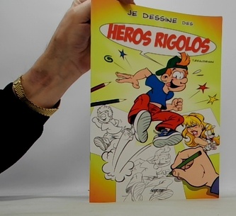 Je Dessine des Héros Rigolos