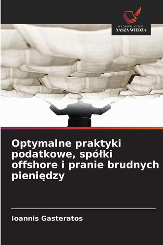 Optymalne praktyki podatkowe, spó¿ki offshore i pranie brudnych pieni¿dzy