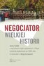 Negocjator wielkiej historii