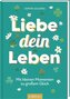 Liebe dein Leben