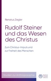 Rudolf Steiner und das Wesen des Christus