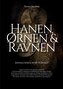 Hanen, Ørnen & Ravnen