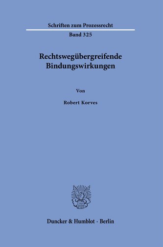 Rechtswegübergreifende Bindungswirkungen