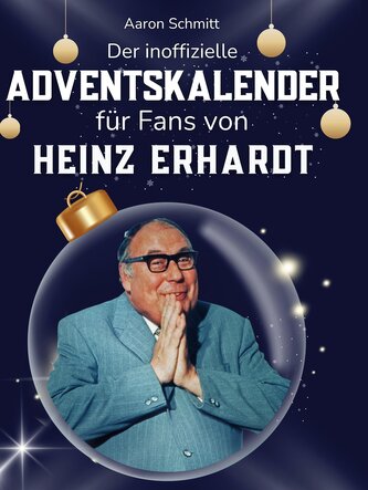 Der inoffizielle Adventskalender für Fans von Heinz Erhardt