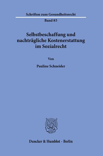 Selbstbeschaffung und nachträgliche Kostenerstattung im Sozialrecht