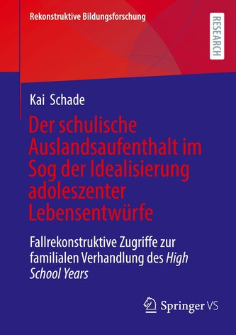 Der schulische Auslandsaufenthalt im Sog der Idealisierung adoleszenter Lebensentwürfe