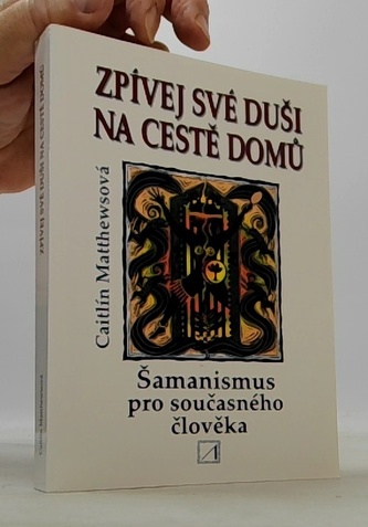 Zpívej své duši na cestě domů