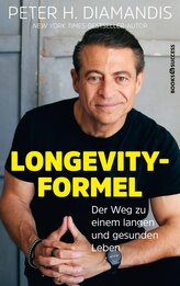 Peter H. Diamandis: Die Longevity-Formel
