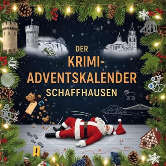 Der Krimi-Adventskalender Schaffhausen