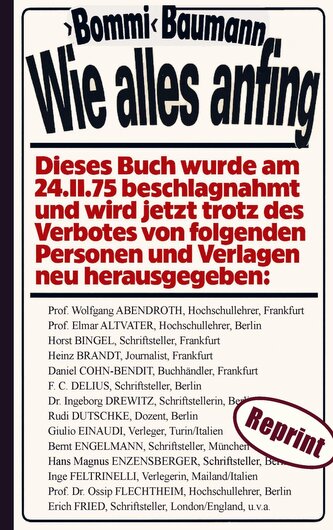 Wie alles anfing (Reprint) - Der persönliche Bericht eines deutschen Stadtguerilleros aus dem Umfeld der RAF