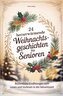 24 herzerwärmende Weihnachtsgeschichten für Senioren
