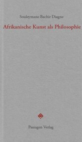 Afrikanische Kunst als Philosophie