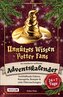 Unnützes Wissen für Potter-Fans - Der brandneue inoffizielle Adventskalender