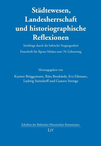 Städtewesen, Landesherrschaft und historiographische Reflexionen