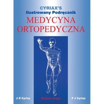 Ilustrowany Podręcznik. Medycyna Ortopedyczna