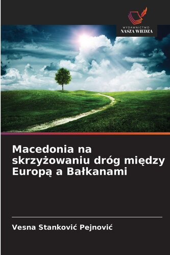 Macedonia na skrzy¿owaniu dróg mi¿dzy Europ¿ a Ba¿kanami