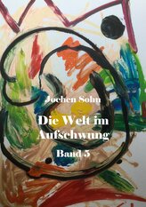 Die Welt im Aufschwung - Band 5