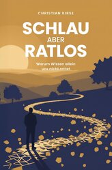 Schlau aber ratlos