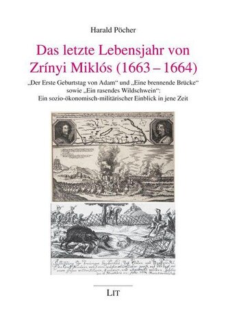 Das letzte Lebensjahr von Zrínyi Miklós (1663-1664)