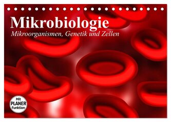 Mikrobiologie. Mikroorganismen, Genetik und Zellen (Tischkalender 2026 DIN A5 quer), CALVENDO Monatskalender