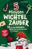 5-Minuten Wichtelzauber: 52 fertige Wichteltür-Ideen zum Ausschneiden & Loslegen - Wichtelbriefe mit minimaler Vorbereitung