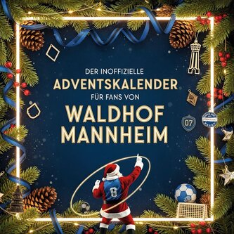 Der inoffizielle Adventskalender für Fans von Waldhof Mannheim