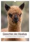 Gesichter der Alpakas - Unverwechselbare Charaktere und einzigartige Blicke (Wandkalender 2026 DIN A3 hoch), CALVENDO Monatskale