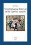 Transformative Renewal in the Catholic Church