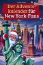 Der Adventskalender für New York-Fans