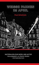 Paul Schallück - Weiße Fahnen im April