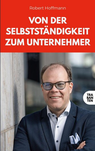 Von der Selbstständigkeit zum Unternehmer