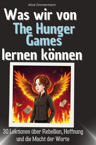 Was wir von The Hunger Games lernen können