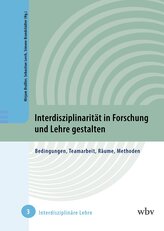 Interdisziplinarität in Forschung und Lehre gestalten
