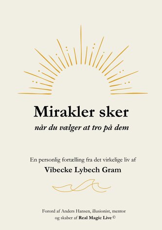 Mirakler sker når du vælger at tro på dem