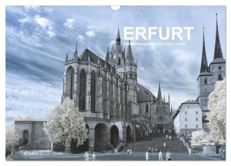 Erfurt - Infrarotfotografien von Kurt Lochte (Wandkalender 2026 DIN A3 quer), CALVENDO Monatskalender