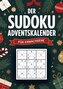 Sudoku Adventskalender für Erwachsene: 144 weihnachtliche Rätsel von leicht bis schwer - Entspannung & Rätselspaß im Advent